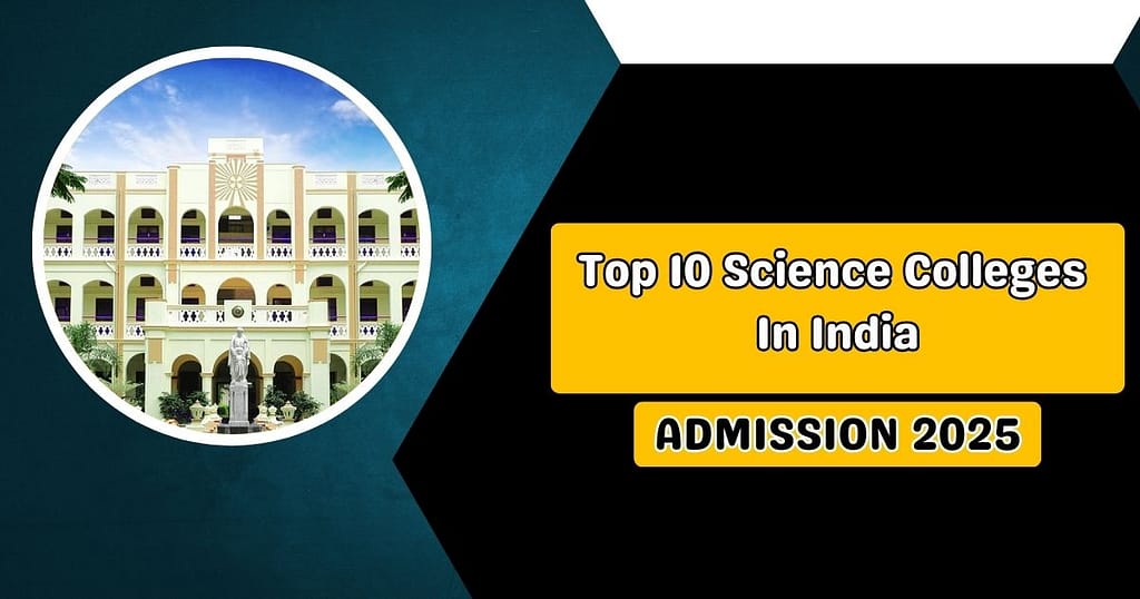 Top 10 Science Colleges In India