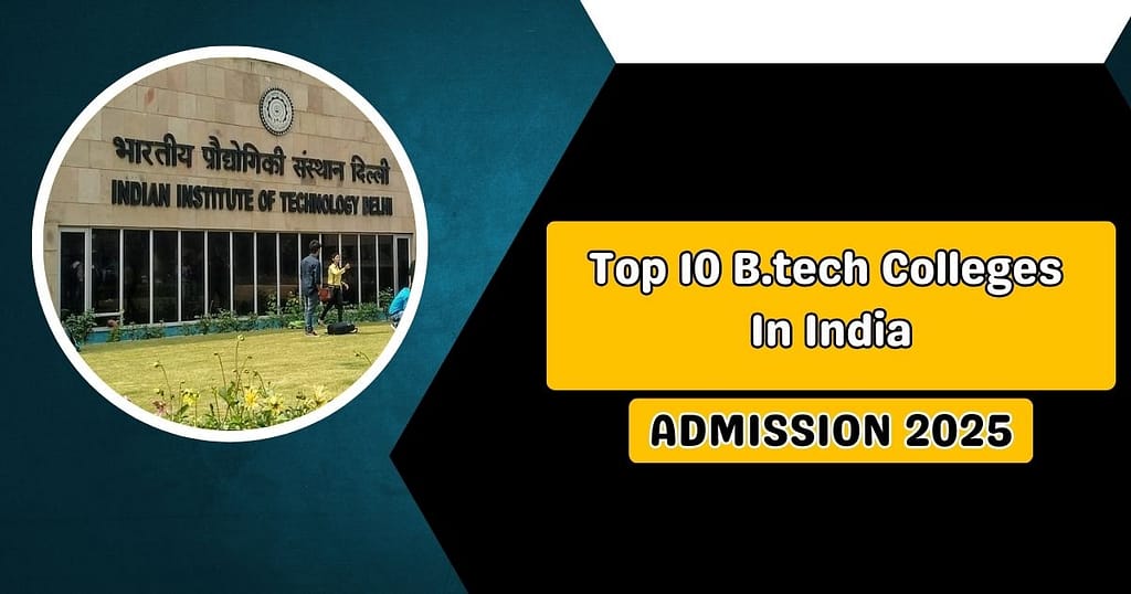 Top 10 B.tech Colleges In India