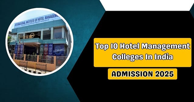 Top 10 Hotel Management Colleges In India