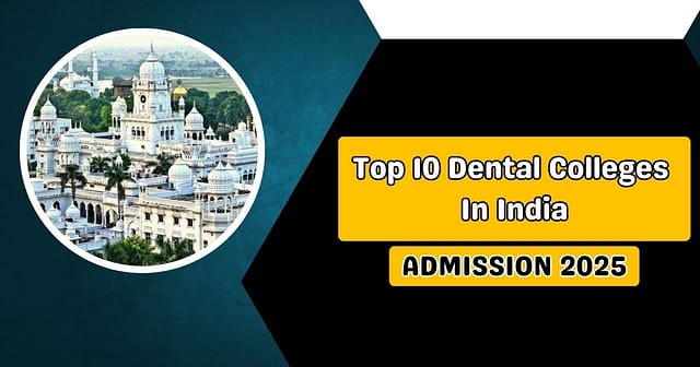 Top 10 Dental Colleges In India